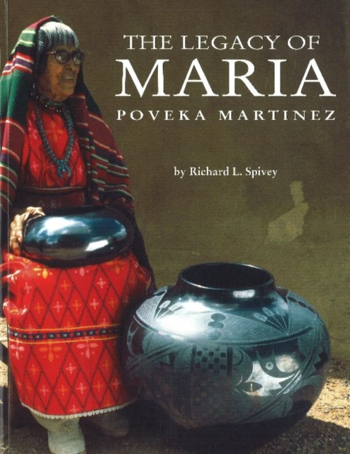 Legacy of Maria Poveka Martinez, Paperback / softback Book