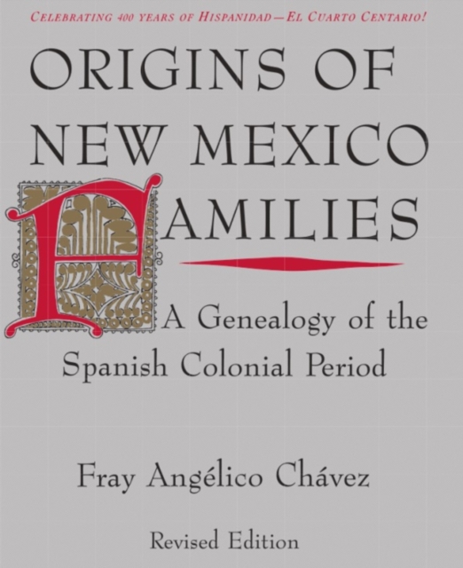 Origins of New Mexico Families : A Genealogy of the Spanish Colonial Period, EPUB eBook