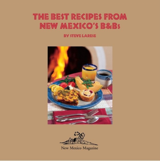 Best Recipes from New Mexico's B&Bs, Spiral bound Book