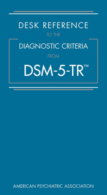 Desk Reference to the Diagnostic Criteria From DSM-5-TR(TM), EPUB eBook