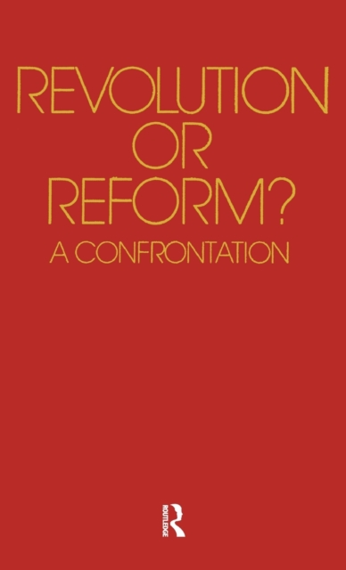 Revolution or Reform? : A Confrontation, Hardback Book