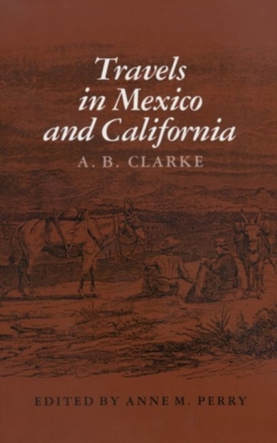 Travels in Mexico & Calif, Hardback Book