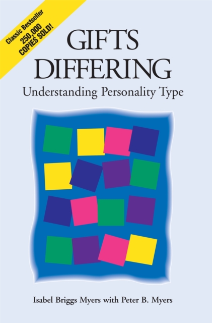 Gifts Differing : Understanding Personality Type - The original book behind the Myers-Briggs Type Indicator (MBTI) test, Paperback / softback Book