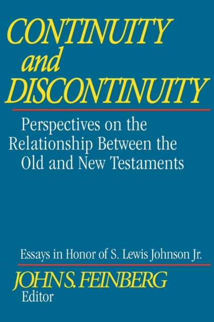 Continuity and Discontinuity : Perspectives on the Relationship Between the Old and New Testaments, Paperback Book