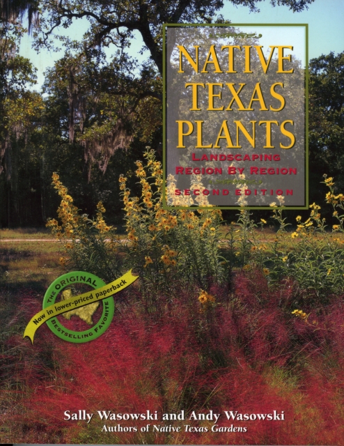 Native Texas Plants : Landscaping Region by Region, Paperback / softback Book