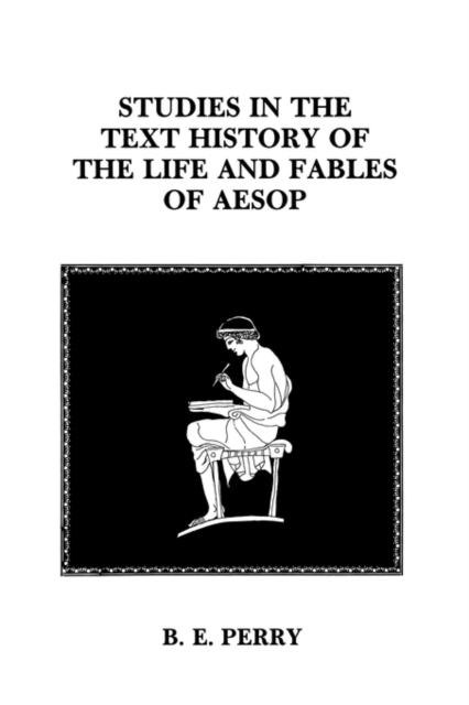 Studies in the Text History Of the Life and Fables Of Aesop, Paperback / softback Book