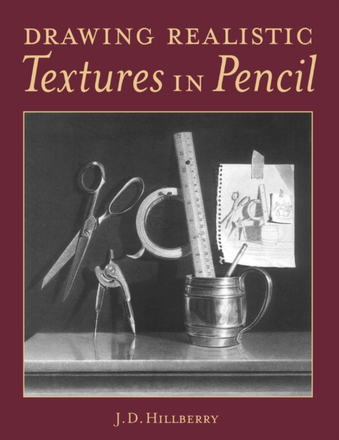 Drawing Realistic Textures in Pencil, Paperback / softback Book
