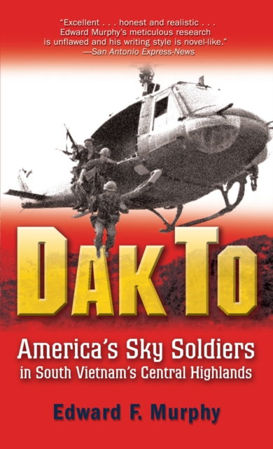Dak to : America'S Sky Soldiers in South Vietnam's Central Highlands, Paperback / softback Book