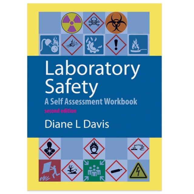 Laboratory Safety : A Self Assessment Workbook,, Hardback Book