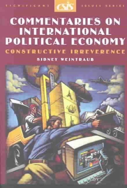 Commentaries on International Political Economy : Constructive Irreverence, Paperback / softback Book