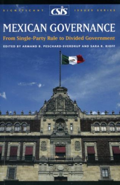 Mexican Governance : From Single-Party Rule to Divided Government, Paperback / softback Book