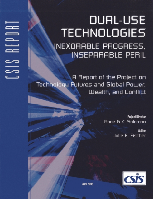 Dual-Use Technologies : Inexorable Progress, Inseparable Peril, Paperback / softback Book