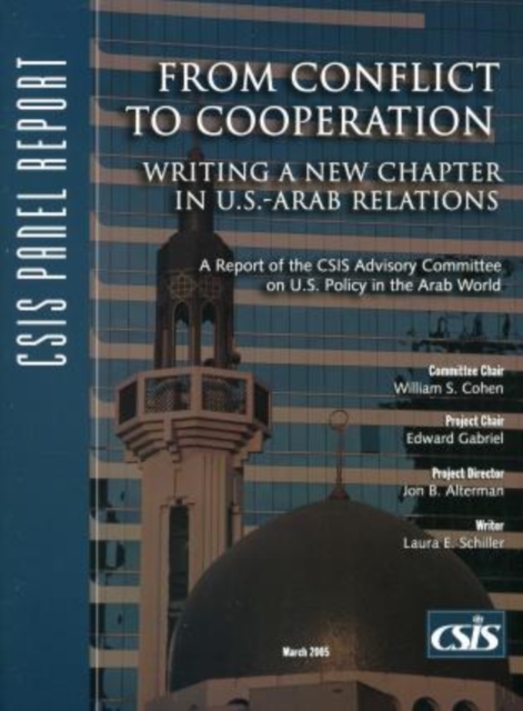 From Conflict to Cooperation : Writing a New Chapter in U.S.-Arab Relations, Paperback / softback Book