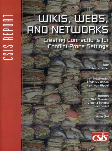 Wikis, Webs, and Networks : Creating Connections for Conflict-Prone Settings, Paperback / softback Book