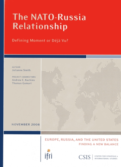 The NATO-Russia Relationship : Defining Moment or Deja Vu?, Paperback / softback Book