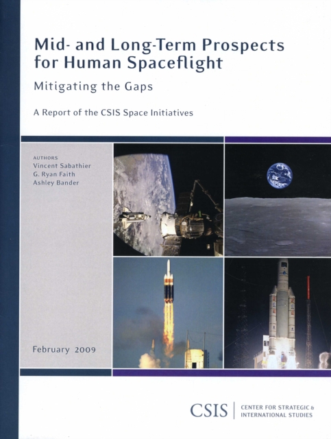 Mid- and Long-term Prospects for Human Spaceflight : Mitigating the Gaps, Paperback / softback Book
