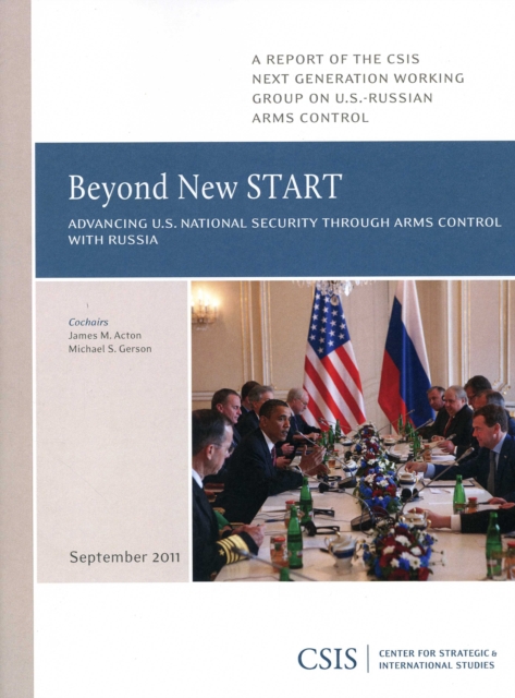 Beyond New START : Advancing U.S. National Security through Arms Control with Russia, Paperback / softback Book