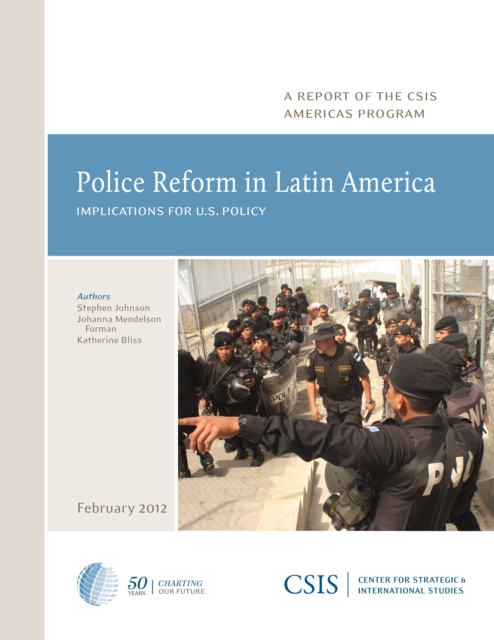 Police Reform in Latin America : Implications for U.S. Policy, Paperback / softback Book