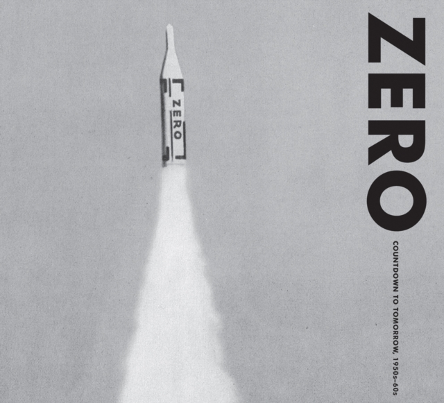 ZERO : Countdown to Tomorrow, 1950s - 60s, Hardback Book