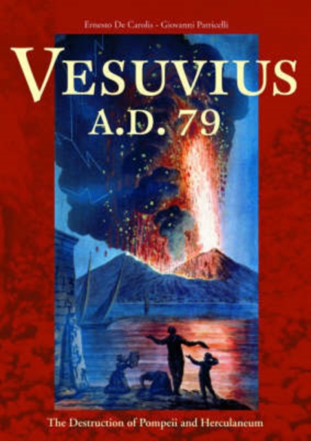 Vesuvius A.D.79 - The Destruction of Pompeii and Herculaneum, Hardback Book