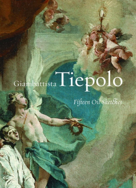 Giambattista Tiepolo – Fifteen Oil Sketches, Paperback / softback Book
