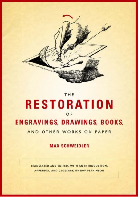 The Restoration of Engravings, Drawings, Books, and Other Works on Paper, Hardback Book