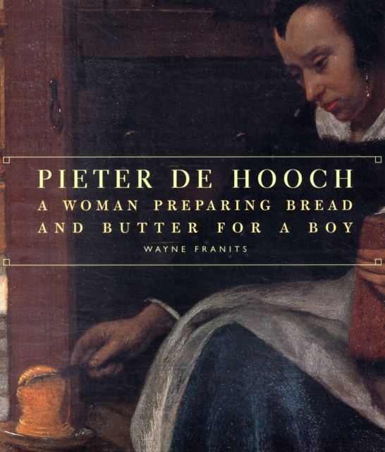 Pieter de Hooch - A Woman Preparing Bread and Butter for a Boy, Paperback / softback Book