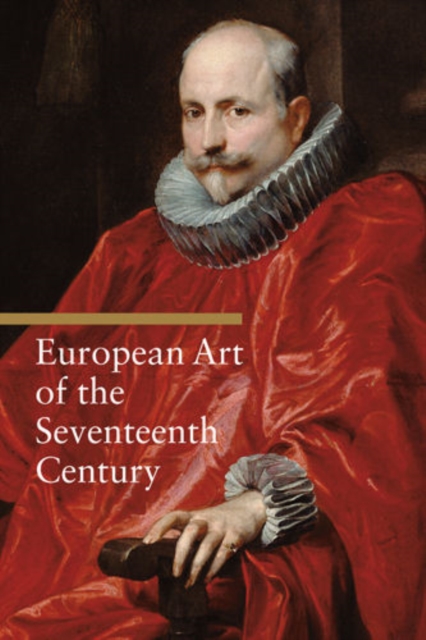 European Art of the Seventeenth Century, Paperback / softback Book