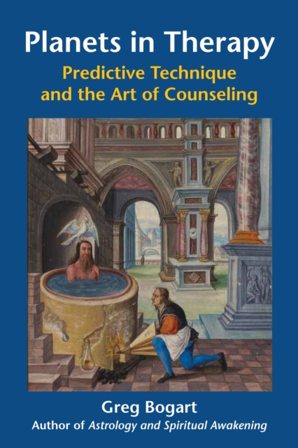 Planets in Therapy : Predictive Technique and the Art of Counseling, Paperback / softback Book