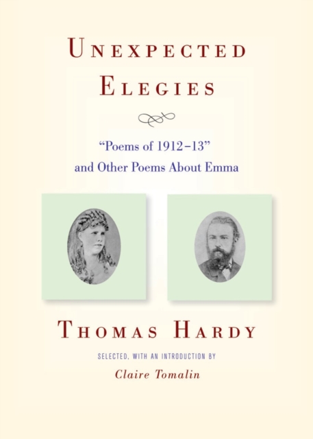 Unexpected Elegies : "Poems of 1912-13" and Other Poems About Emma, Paperback / softback Book