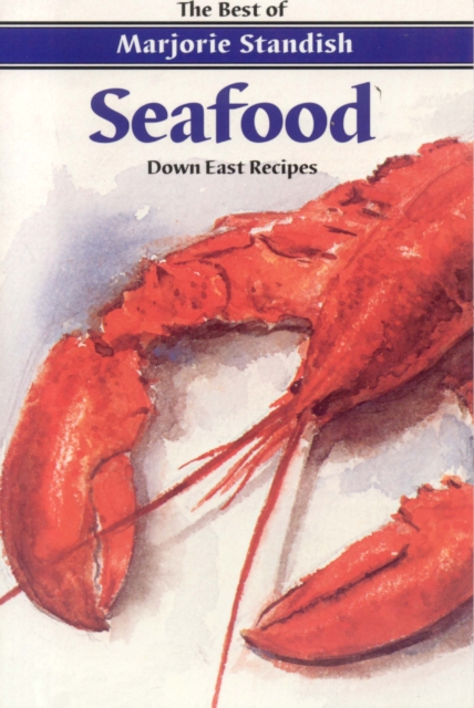 Seafood: Down East Recipes, Paperback / softback Book