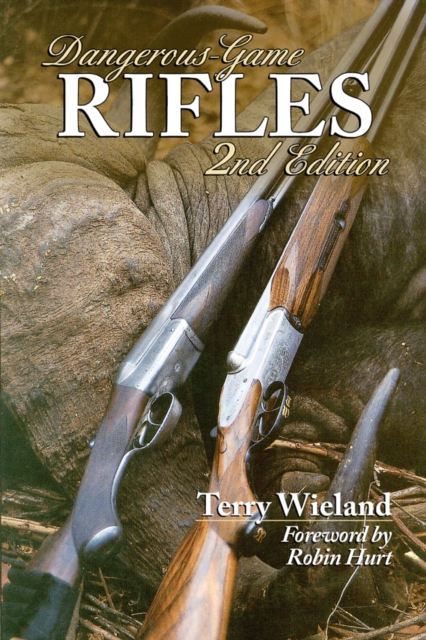 Dangerous-Game Rifles, Hardback Book