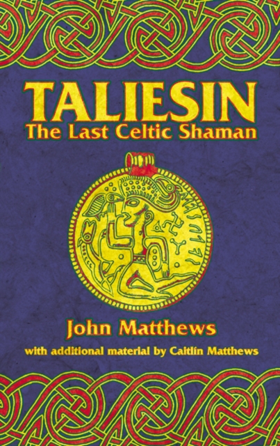 Taliesin : The Last Celtic Shaman, Paperback / softback Book