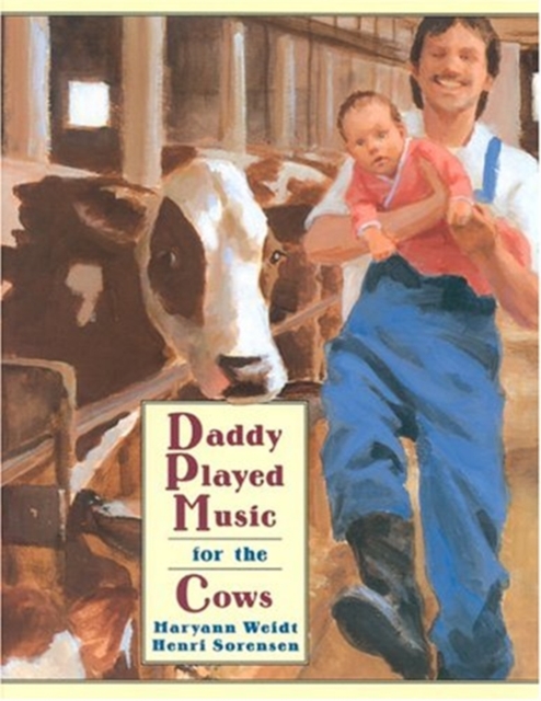 Daddy Played Music for the Cows, Paperback / softback Book