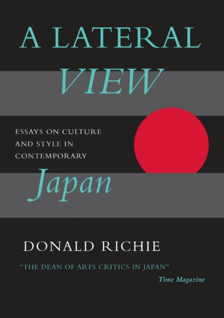 A Lateral View : Essays on Culture and Style in Contemporary Japan, EPUB eBook