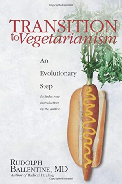 Transition to Vegetarianism : An Evolutionary Step, Paperback / softback Book