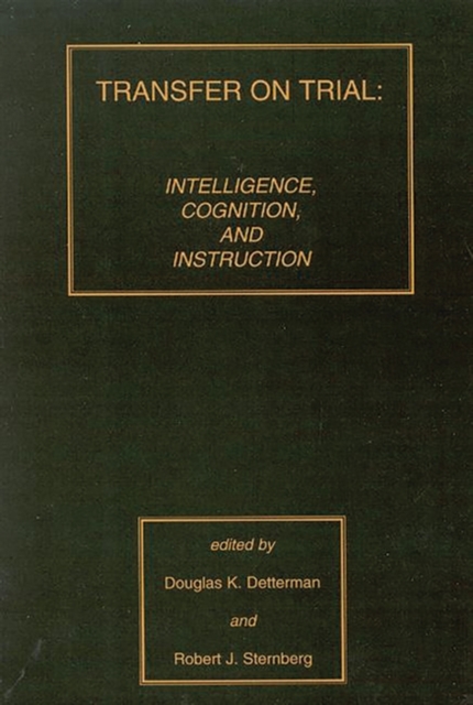 Transfer on Trial : Intelligence, Cognition and Instruction, Hardback Book
