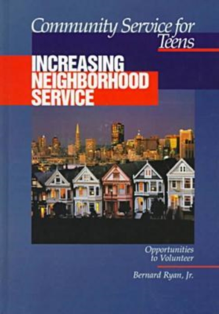 Community Service for Teens: Increasing Neighbourhood Service, Hardback Book