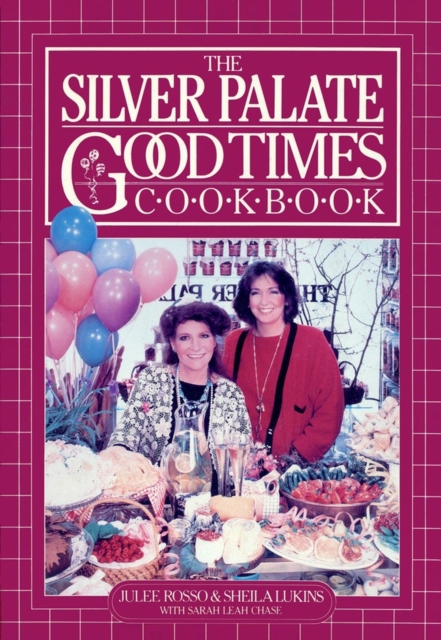 The Silver Palate Good Times Cookbook, Paperback / softback Book