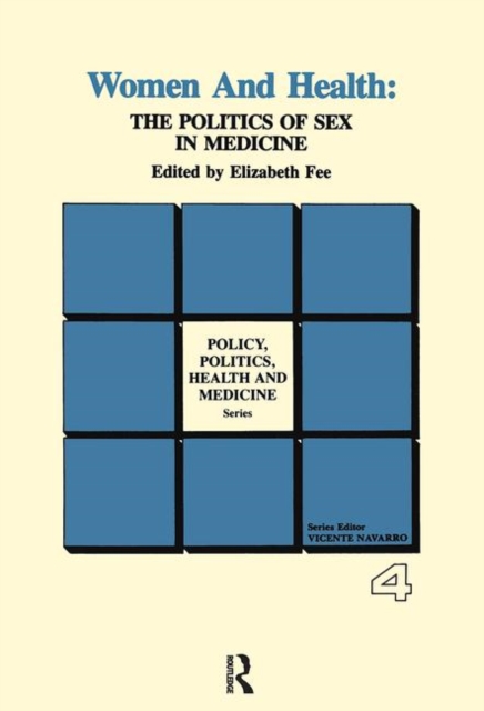 Women and Health : The Politics of Sex in Medicine, Hardback Book