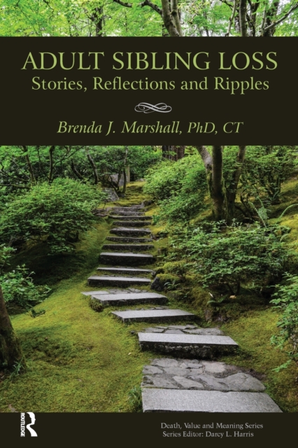 Adult Sibling Loss : Stories, Reflections and Ripples, Paperback / softback Book