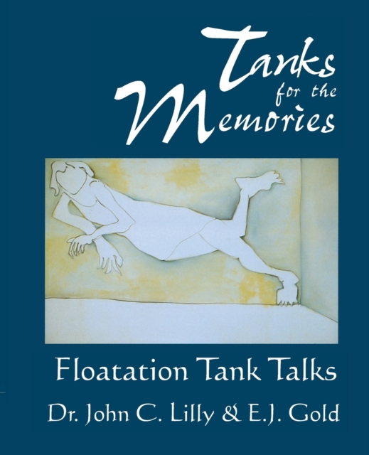Tanks for the Memories : Floatation Tank Talks, Paperback / softback Book