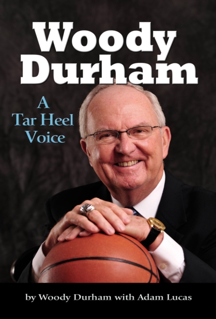 Woody Durham : A Tar Heel Voice, EPUB eBook