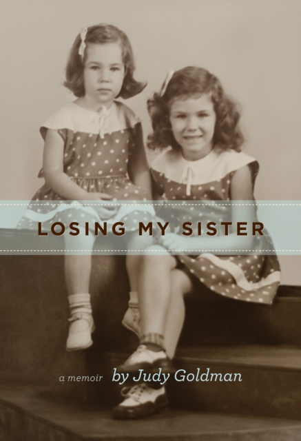 Losing My Sister : A Memoir, EPUB eBook