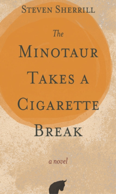 The Minotaur Takes a Cigarette Break, Paperback / softback Book