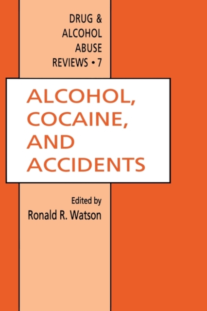 Alcohol, Cocaine, and Accidents, Hardback Book