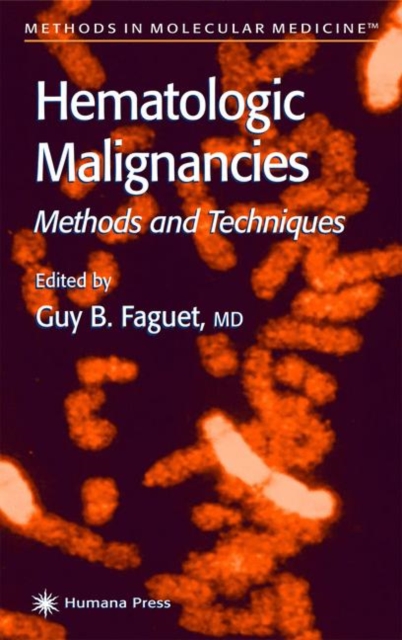 Hematologic Malignancies : Methods and Techniques, Hardback Book