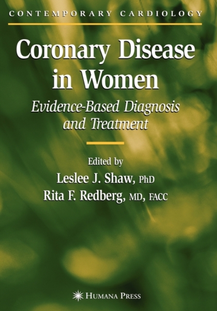 Coronary Disease in Women : Evidence-Based Diagnosis and Treatment, Hardback Book