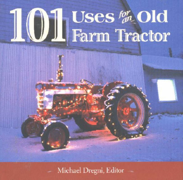 101 Uses for an Old Farm Tractor, Book Book