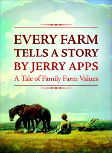 Every Farm Tells a Story : A Tale of Family Farm Values, Paperback Book